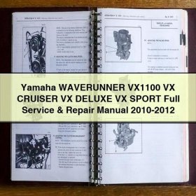 Yamaha WAVERUNNER VX1100 VX CRUISER VX DELUXE VX SPORT Full Service & Repair Manual 2010-2012