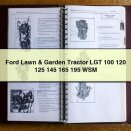 Ford Lawn & Garden Tractor LGT 100 120 125 145 165 195 WSM