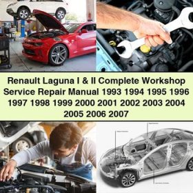 Renault Laguna I & II Complete Workshop Service Repair Manual 1993-2007