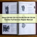 Steyr CS100 CS110 CS120 CS130 CS150 Tractor Full Service Repair Manual