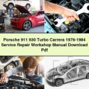 Porsche 911 930 Turbo Carrera 1976-1984 Service Repair Workshop Manual Pdf