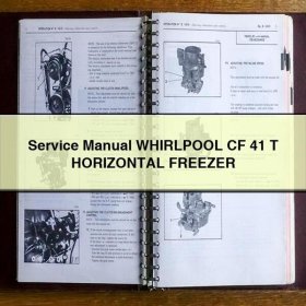Service Repair Manual WHIRLPOOL CF 41 T HORIZONTAL FREEZER