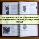 1999 Yamaha C75 TLRX Outboard Service Repair maintenance Manual. Factory Service Manual