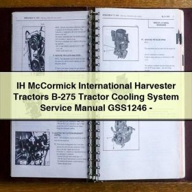 IH McCormick International Harvester Tractors B-275 Tractor Cooling System Service Repair Manual GSS1246-PDF
