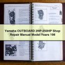 Yamaha OUTBOARD 2HP-250HP Shop Repair Manual Model Years 198