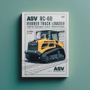 ASV RC-60 Rubber Track Loader Operation Maintenance Service and Troubleshooting Manual