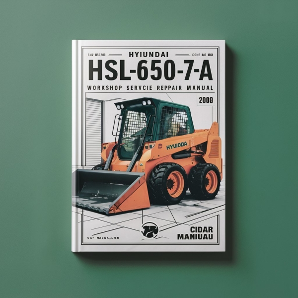 Hyundai HSL650-7A Skid Steer Loader Workshop Servcie Repair Manual