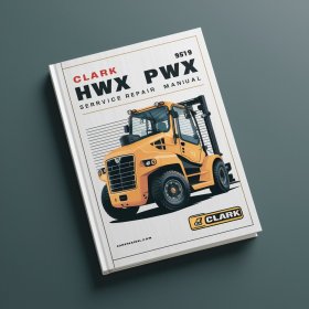 CLARK HWX PWX Forklift Service Repair Manual