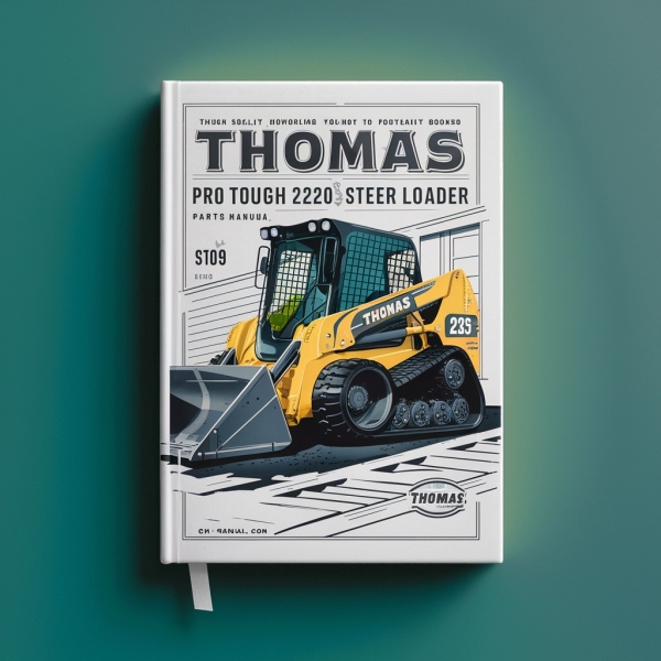 Thomas T-225 Pro Tough 2200 Skid Steer Loader Parts Manual