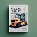 Nissan Forklift Internal Combustion 1F1 1F2 Series Service Repair Workshop Manual (K15/K21/K25 Gas/LPG, QD32 Diesel Engines)