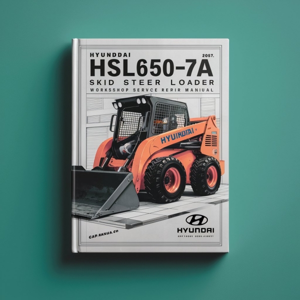 Hyundai HSL650-7A Skid Steer Loader Workshop Service Repair Manual