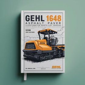 Gehl 1648 Asphalt Paver Illustrated Master Parts List Manual (Serial Number 13100 and before)