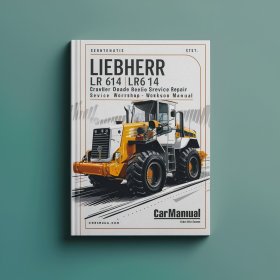 Liebherr LR 614 LR614 Crawler Loader Series 4 Litronic Service Repair Workshop Manual