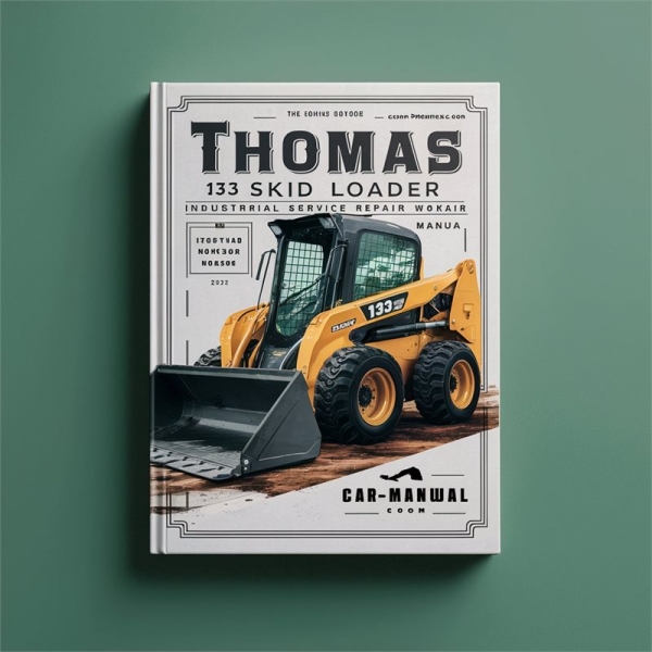 Thomas 133 Skid Steer Loader Industrial Service Repair Workshop Manual