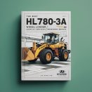 Best Hyundai HL780-3A ( HL780 3A HL 780 3A ) Wheel Loader Complete Service/Repair/Workshop Manual-PDF