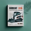 Bobcat 316 Excavator Service Repair Manual (S/N 522811001 & Above S/N 522911001 & Above)