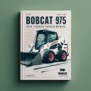BOBCAT 975 SKID Steer Loader Service Repair Manual