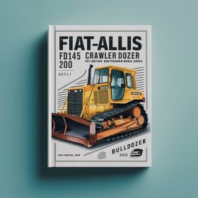 FiatAllis FD145 Crawler Dozer Manual Set: Operation Maintenance Manual and Repair Service Workshop Manual PDF