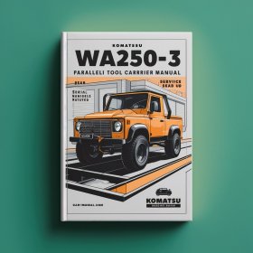Komatsu WA250-3 Parallel Tool Carrier Service Repair Manual (Serial Number: A75001 and up)