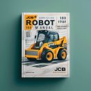 JCB Service Robot 160 170 170HF 180 180HF 180T 180T-HF Manual Skid Steer Shop Service Repair Book
