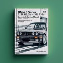 BMW 3 Series (E30) 318i 325 325e 325es 325i 325is 325 Convertible Workshop Service Repair Manual (1984-1990)