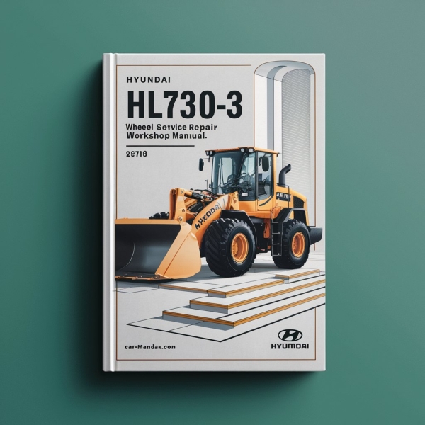 Hyundai HL730-3 Wheel Loader Service Repair Workshop Manual