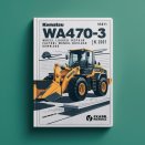 Komatsu WA470-3 Wheel Loader Service Repair Factory Manual (SN: 20001 and up)