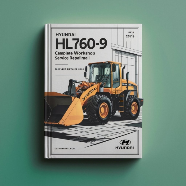Hyundai HL760-9 Wheel Loader Complete Workshop Service Repair Manual