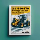 JCB 540-170 to TBA Telescopic Handler Service Repair Manual