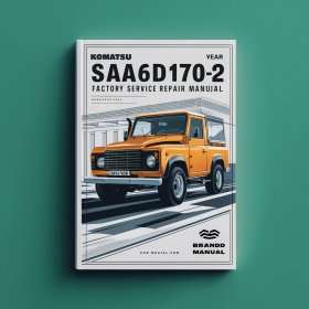 Komatsu SAA6D170-2 Factory Service Repair Manual