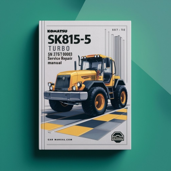 Komatsu SK815-5 Turbo SN 37BTF00003 And UP Service Repair Manual