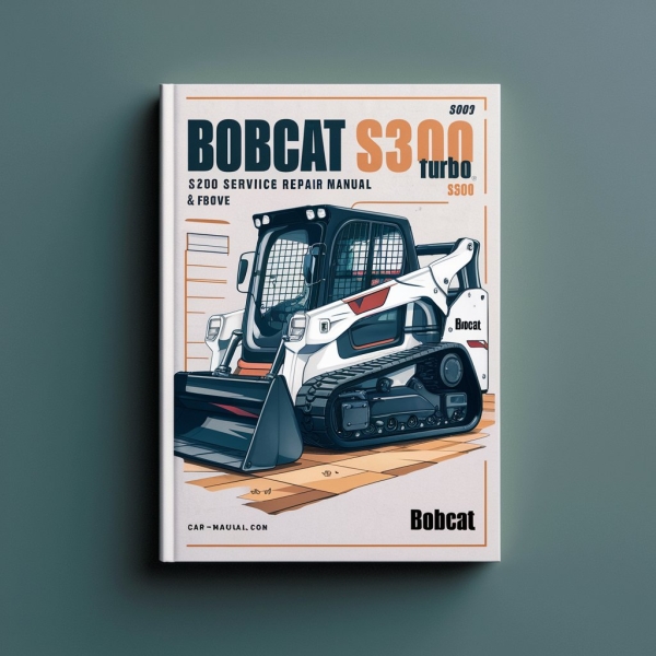 BOBCAT S300 Turbo SN 521511001 & Above Service Repair Manual