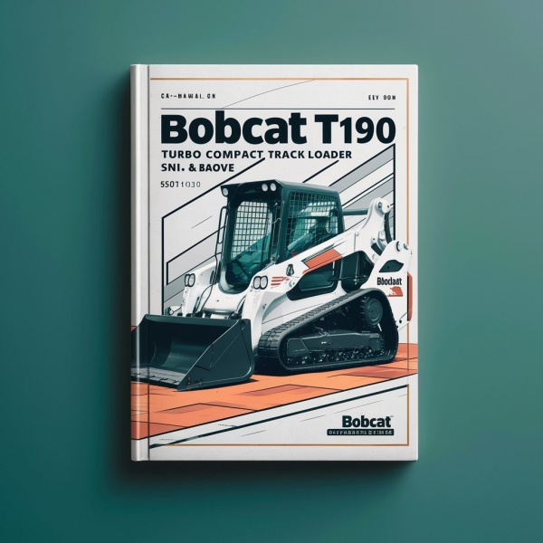 Bobcat T190 Turbo Compact Track Loader SN 527011001 & Above