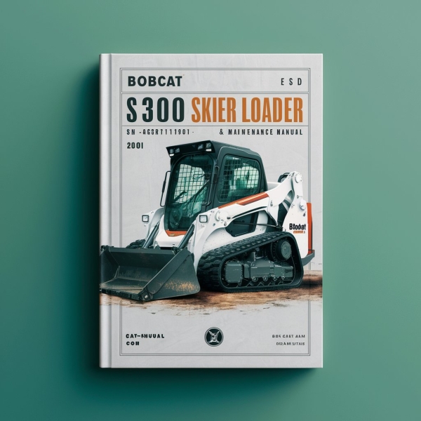 BOBCAT S300 SKID Steer Loader SN A5GR11001-A5GR19999 Operation & Maintenance Manual