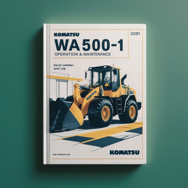 Komatsu WA500-1 Wheel Loader Operation & Maintenance Manual (Serial Number: A61001 and up )