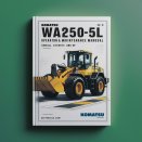 Komatsu WA250-5L Wheel Loader Operation & Maintenance Manual (Serial Number: A73001 and up)