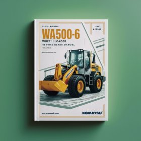 Komatsu WA500-6 Wheel Loader Service Repair Manual (Serial Number: A92001-A92999)