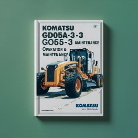 Komatsu GD605A-3 GD655A-3 Motor Grader Operation & Maintenance Manual