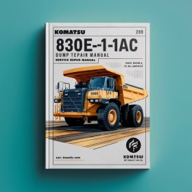Komatsu 830E-1AC Dump Truck Service Repair Manual (Serial Number: A30589 & UP U.S.A. EPA Tier 4 COMPLIANT)