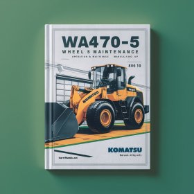 Komatsu WA470-5 Wheel Loader Operation & Maintenance Manual (Serial Number: 80613 and up)
