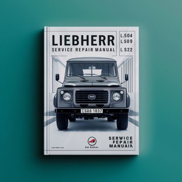 Liebherr Service Repair Manual L504 L507 L508 L509 L512 L522