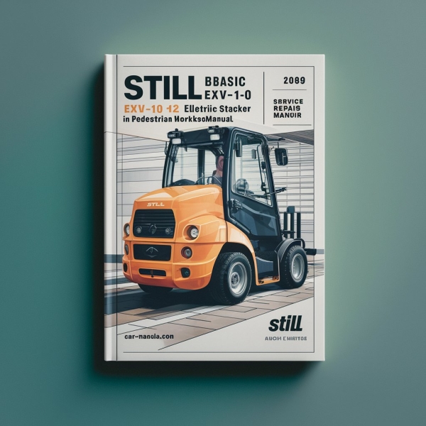 Still EXV-10, EXV-10 Basic, EXV-12, EXV-12 Li Electric Pallet Stacker Service Repair Workshop Manual PDF