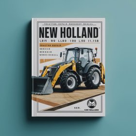 New Holland LB75B LB90 LB110 LB115B Tractor Backhoe Digger Loader Service Repair Workshop Manual PDF